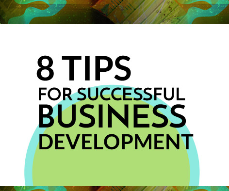 8 Tips for Successful Business Development