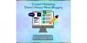 Content Marketing Doesn't Always Mean Blogging Picture Thumbnail