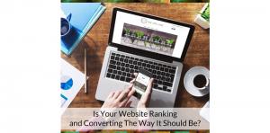 Is Your Website Ranking and Converting The Way It Should Be? Picture Thumbnail