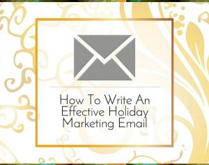 How To Write An Effective Holiday Marketing Email Picture Thumbnail