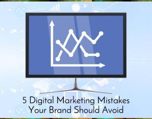 5 DigitalMarketing Mistakes Your Brand Should Avoid Picture Thumbnail