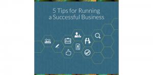 5 Tips for Running a Successful Business Picture Thumbnail