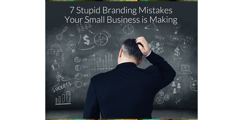 7 Stupid Branding Mistakes Picture Thumbnail
